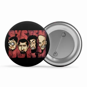 System Of A Down Badge - Pop Art